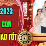 Sinh con 2023 Quý Mão vào ngày nào tốt nhất