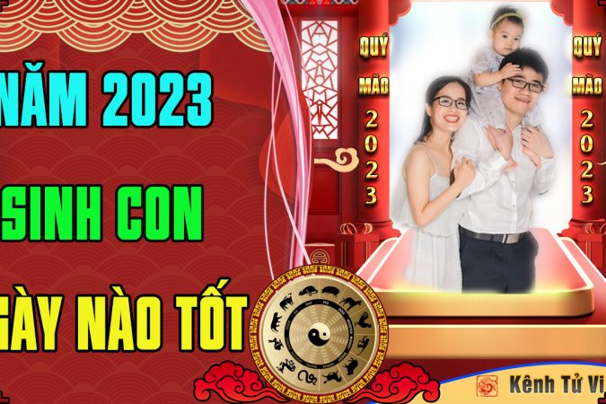 Sinh con 2023 Quý Mão vào ngày nào tốt nhất