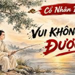 Vui Không Cần Phải Được Gì: Bài Học An Nhiên Từ Ông Lão Câu Cá Bên Sông